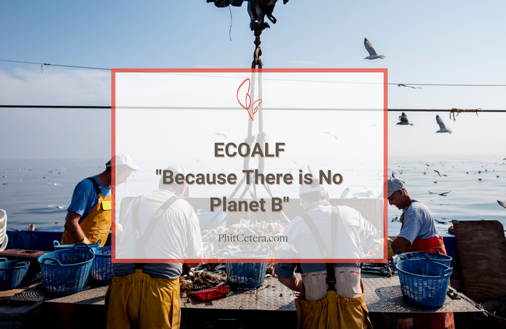 ECOALF - Because There is No Planet B